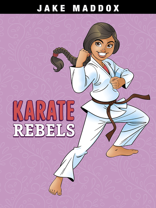 Title details for Karate Rebels by Jake Maddox - Available